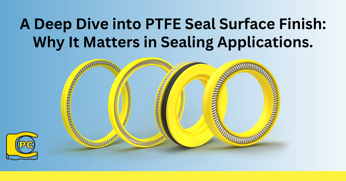 A Deep Dive into PTFE Seal Surface Finish: Why It Matters in Sealing Applications. blog image