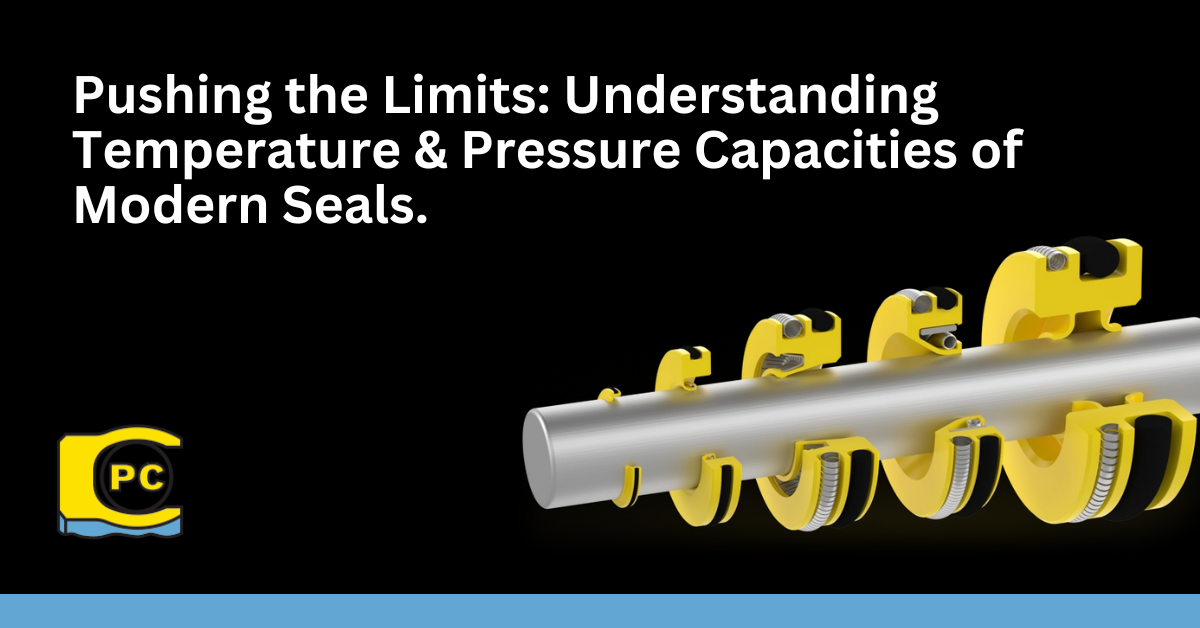 Pushing the Limits Understanding Temperature & Pressure Capacities of Modern Seals.